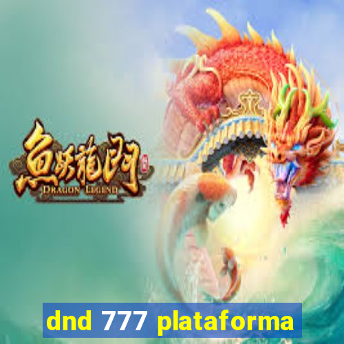 dnd 777 plataforma